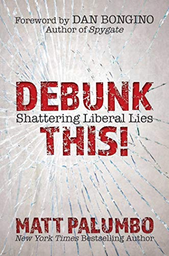 Book Cover Debunk This!: Shattering Liberal Lies