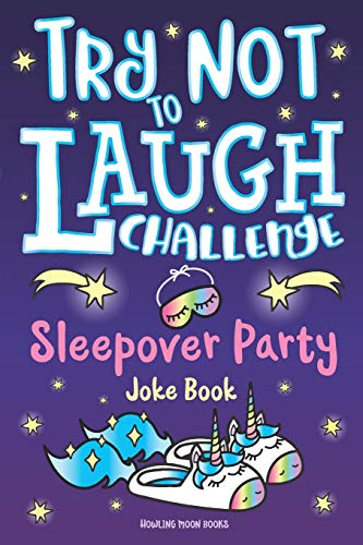 Book Cover Try Not to Laugh Challenge Sleepover Party Joke Book: for Girls! Sleepover Party Game, Fun Slumber Party Activities, Funny Jokes & Interactive Game to ... Slumber Party Gift for Ages 6+ Years Old