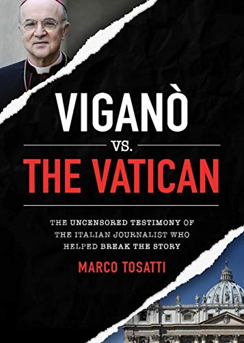 Book Cover Vigano vs the Vatican: The Uncensored Testimony of the Italian Journalist Who Helped Break the Story (0)