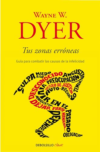 Book Cover Tus Zonas ErrÃ³neas: GuÃ­a Para Combatir Las Causas de la Infelicidad / Your Erroneous Zones