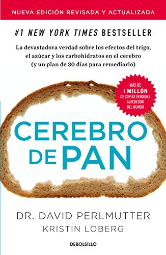 Book Cover Cerebro de pan (Edición actualizada) / Grain Brain: The Surprising Truth About Wheat, Carbs, and Sugar (Spanish Edition)