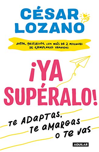 Book Cover Â¡Ya supÃ©ralo! / Get Over It, Already! (Spanish Edition)