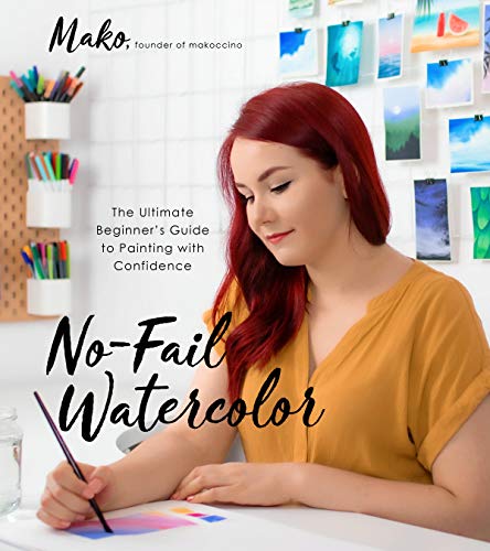 Book Cover No-Fail Watercolor: The Ultimate Beginnerâ€™s Guide to Painting with Confidence