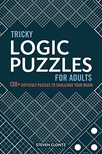 Book Cover Tricky Logic Puzzles for Adults: 130+ Difficult Puzzles to Challenge Your Brain