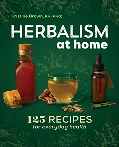Book Cover Herbalism at Home: 125 Recipes for Everyday Health