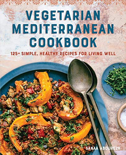 Book Cover Vegetarian Mediterranean Cookbook: 125+ Simple, Healthy Recipes for Living Well