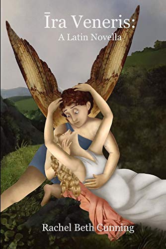 Book Cover Ira Veneris: A Latin Novella (2) (Cupid and Psyche) (Latin Edition)
