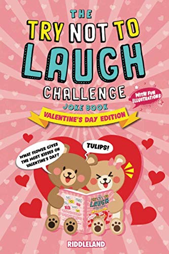 Book Cover The Try Not To Laugh Challenge Joke Book: Valentine's Day Edition: A Fun and Interactive Joke Book for Boys and Girls:  Ages 6, 7, 8, 9, 10, 11, and 12 Years Old (Valentine's Day Gift Ideas)