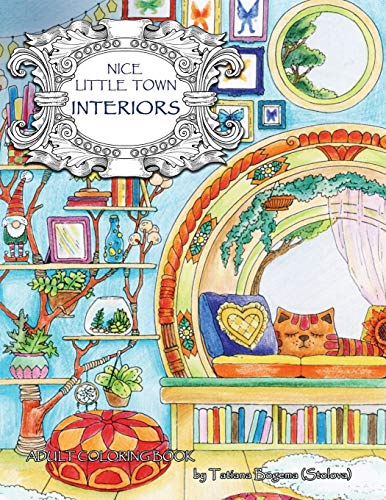 Book Cover Nice Little Town: Interiors: Adult Coloring Book (Stress Relieving Coloring Pages, Coloring Book for Relaxation)