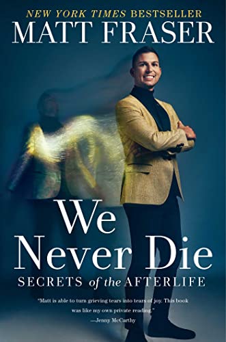 Book Cover We Never Die: Secrets of the Afterlife