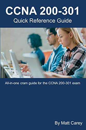 Book Cover CCNA 200-301 Quick Reference Guide: Easy to follow study guide that will help you prepare for the new CCNA 200-301 exam