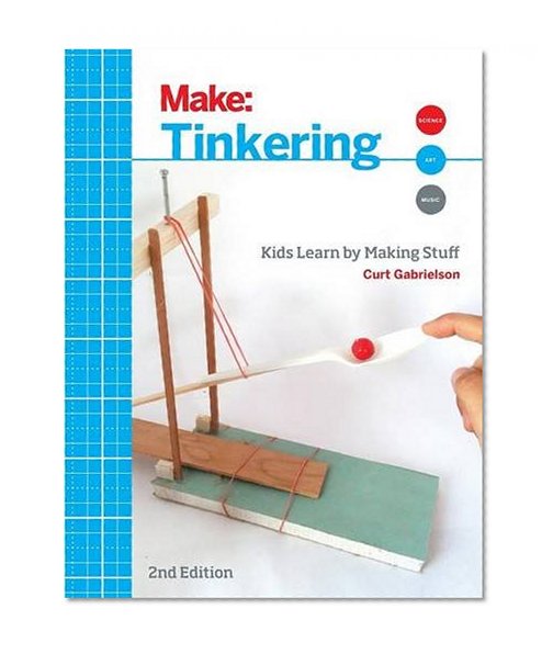 Book Cover Tinkering: Kids Learn by Making Stuff (Make)
