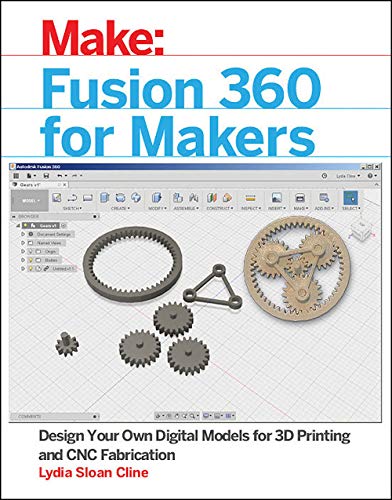 Book Cover Fusion 360 for Makers: Design Your Own Digital Models for 3D Printing and CNC Fabrication