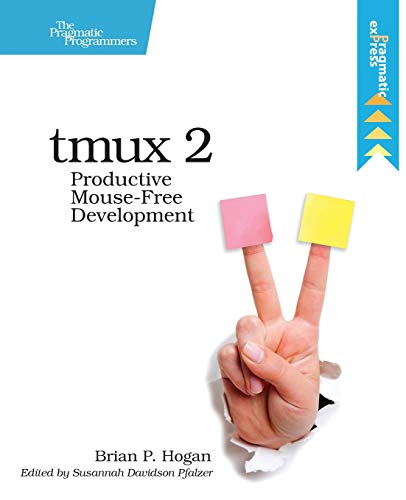 Book Cover tmux 2: Productive Mouse-Free Development