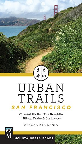 Book Cover Urban Trails: San Francisco: Coastal Bluffs/ The Presidio/ Hilltop Parks & Stairways