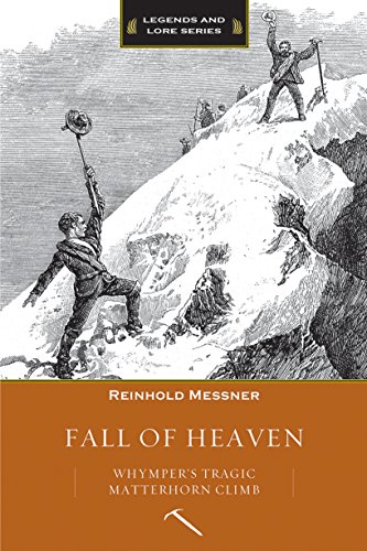 Book Cover Fall of Heaven: Whymper's Tragic Matterhorn Climb