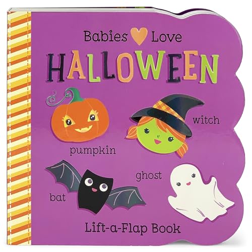 Book Cover Babies Love Halloween: A Lift-a-Flap Board Book for Babies and Toddlers