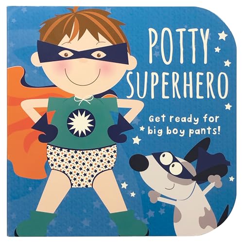 Book Cover Potty Superhero: Get Ready For Big Boy Pants! Children's Potty Training Board Book
