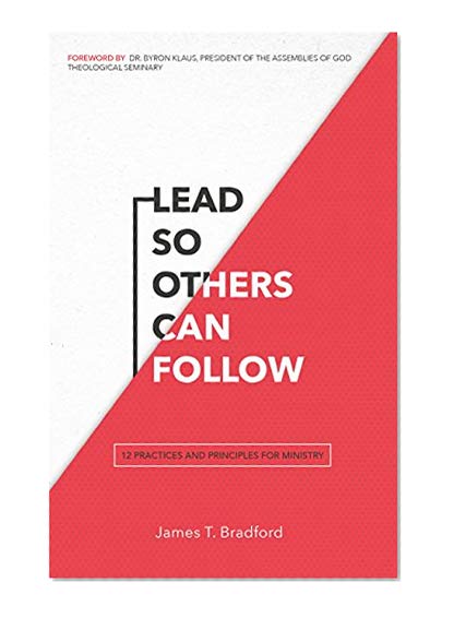 Book Cover Lead So Others Can Follow: 12 Practices and Principles for Ministry