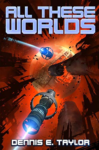 Book Cover All These Worlds: Volume 3 (Bobiverse)