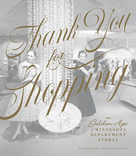 Book Cover Thank You for Shopping: The Golden Age of Minnesota Department Stores