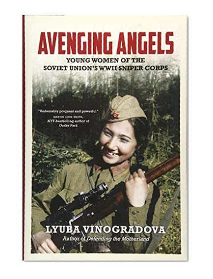 Book Cover Avenging Angels: Young Women of the Soviet Union's WWII Sniper Corps
