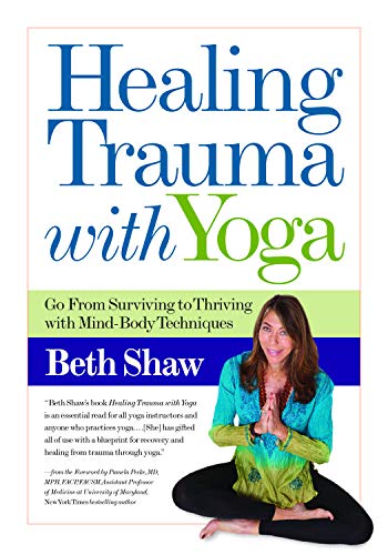 Book Cover Healing Trauma With Yoga: Go from Surviving to Thriving With Mind-body Techniques