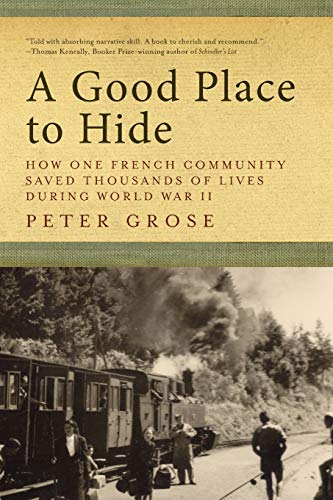 Book Cover A Good Place to Hide: How One French Community Saved Thousands of Lives in World War II