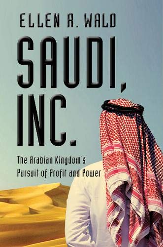 Book Cover Saudi, Inc.: The Arabian Kingdom's Pursuit of Profit and Power