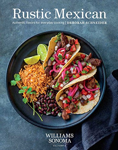Book Cover Rustic Mexican: Authentic Flavors for Everday Cooking: Authentic Flavors for Everyday Cooking