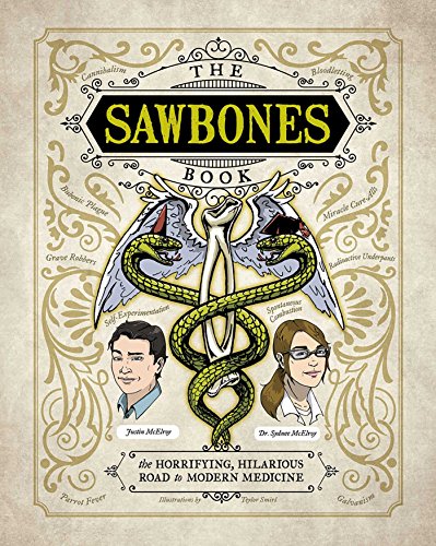 Book Cover The Sawbones Book: The Hilarious, Horrifying Road to Modern Medicine