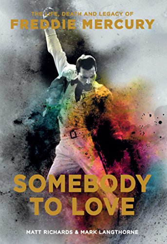 Book Cover Somebody to Love: The Life, Death, and Legacy of Freddie Mercury