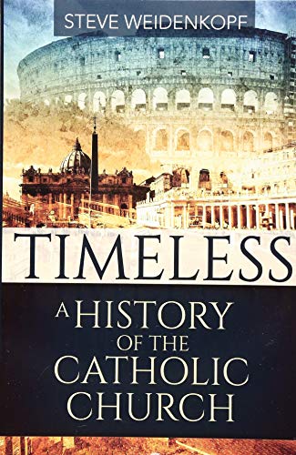 Book Cover Timeless: A History of the Catholic Church