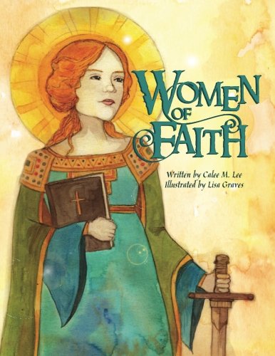 Book Cover Women of Faith: Saints and Martyrs of the Christian Faith (Women in History)