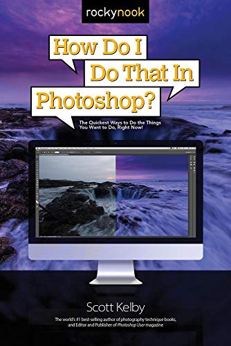 Book Cover How Do I Do That in Photoshop?: The Quickest Ways to Do the Things You Want to Do, Right Now!