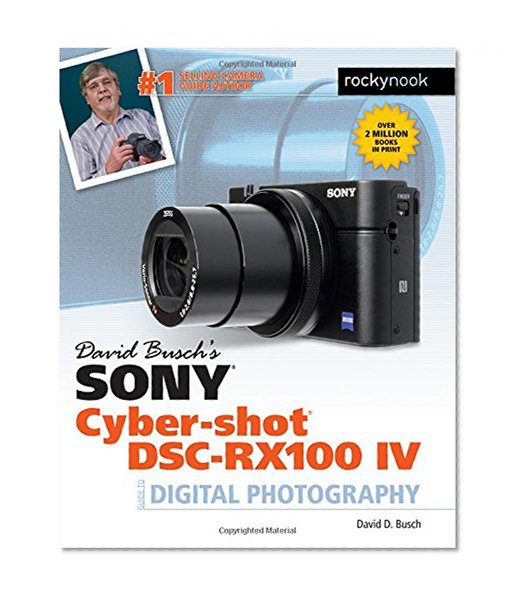 Book Cover David Busch's Sony Cyber-shot DSC-RX100 IV: Guide to Digital Photography