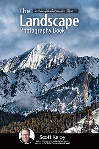 Book Cover The Landscape Photography Book: The step-by-step techniques you need to capture breathtaking landscape photos like the pros