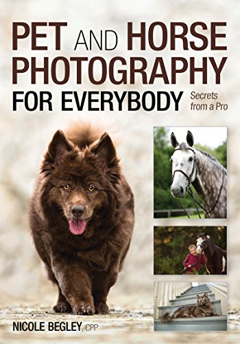 Book Cover Pet and Horse Photography for Everybody: Secrets from a Pro