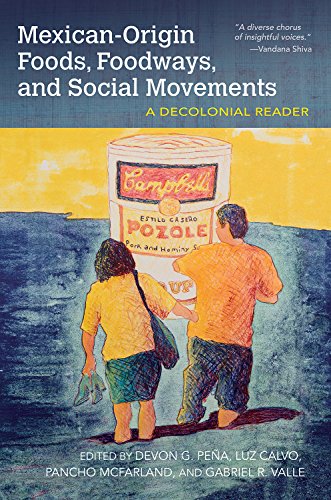 Book Cover Mexican-Origin Foods, Foodways, and Social Movements : Decolonial Perspectives