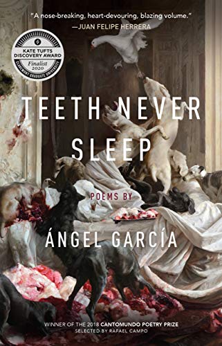 Book Cover Teeth Never Sleep: Poems (CantoMundo Poetry Series)
