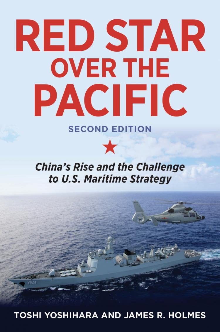 Book Cover Red Star Over the Pacific, Second Edition: China's Rise and the Challenge to U.S. Maritime Strategy