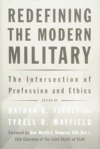Book Cover Redefining the Modern Military: The Intersection of Profession and Ethics