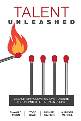 Book Cover Talent Unleashed: 3 Leadership Conversations to Ignite the Unlimited Potential in People