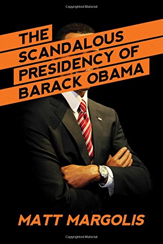 Book Cover The Scandalous Presidency of Barack Obama