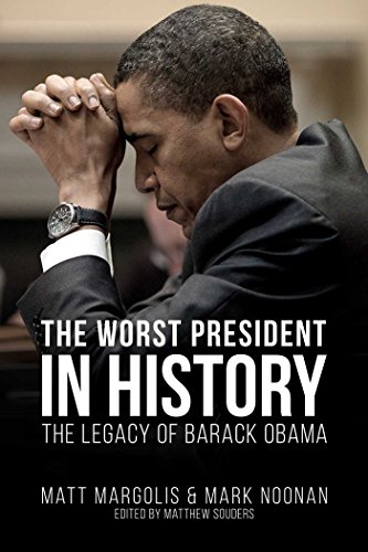 Book Cover The Worst President in History: The Legacy of Barack Obama