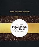 The 5 Second Journal: The Best Daily Journal and Fastest Way to Slow Down, Power Up, and Get Sh*t Done