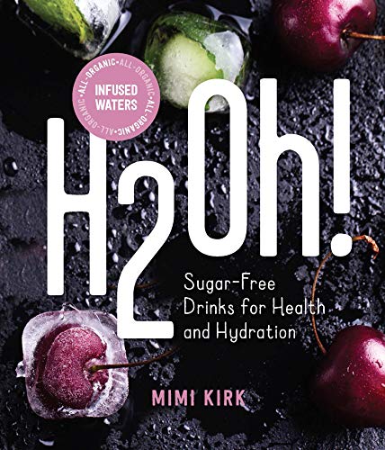 Book Cover H2Oh!: Infused Waters for Health and Hydration