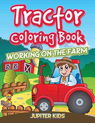 Book Cover Tractor Coloring Book: Working On The Farm