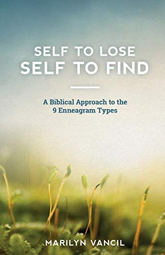 Book Cover Self to Lose - Self to Find: A Biblical Approach to the 9 Enneagram Types