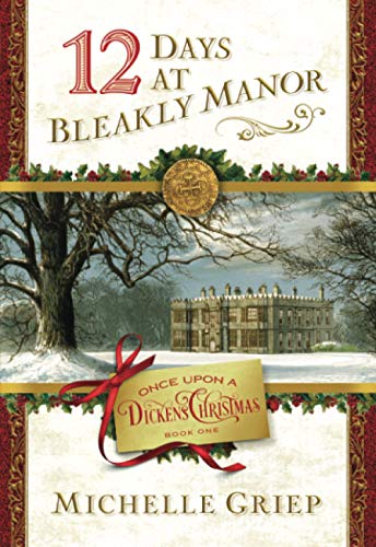 Book Cover 12 Days at Bleakly Manor: Book 1 in Once Upon a Dickens Christmas